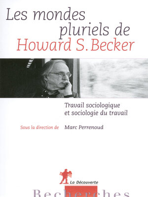 cover image of Les mondes pluriels de Howard S. Becker